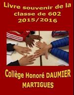 Livre Souvenir de La Classe de 602 College Honore Daumier Martigues 2015/2016