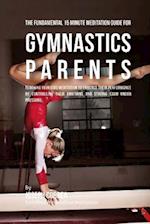 The Fundamental 15 Minute Meditation Guide for Gymnastics Parents