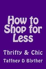 How to Shop for Less