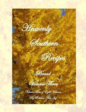 Heavenly Southern Recipes - Bread