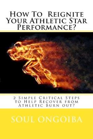 How To Reignite Your Athletic Star Performance?