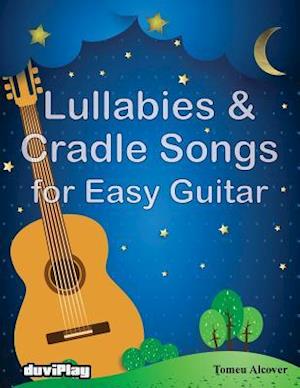Lullabies & Cradle Songs for Easy Guitar