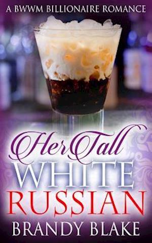 Her Tall White Russian