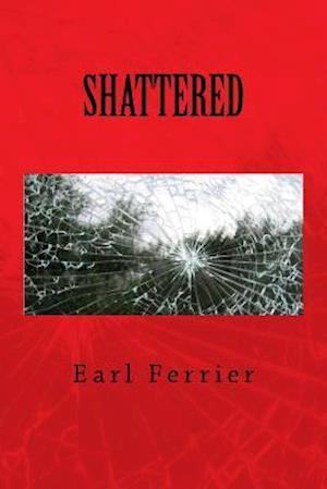 Shattered