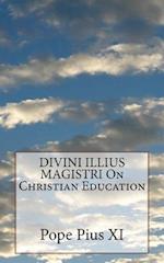 Divini Illius Magistri on Christian Education