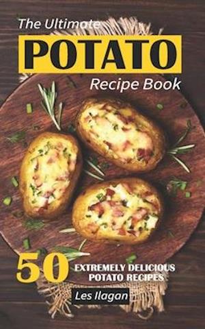 The Ultimate Potato Recipe Book