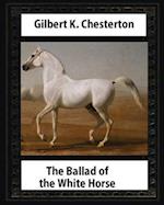 The Ballad of the White Horse (1911), by Gilbert K. Chesterton (Poetry)