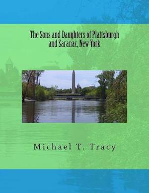 The Sons and Daughters of Plattsburgh and Saranac, New York