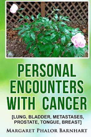 Personal Encounters with Cancer