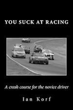You Suck at Racing