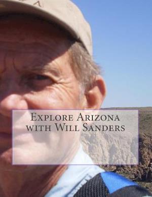 Explore Arizona with Will Sanders