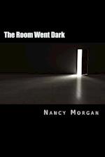 The Room Went Dark