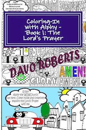 Coloring-In with Alphy - Book 1 - The Lord's Prayer