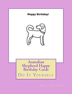 Anatolian Shepherd Happy Birthday Cards