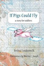 If Pigs Could Fly