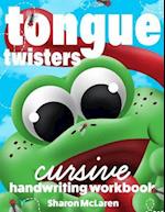 Tongue Twisters Cursive Handwriting Workbook