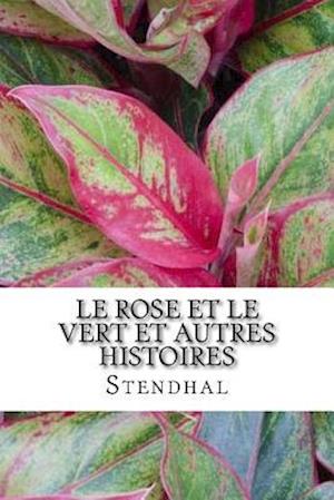 Le Rose Et Le Vert Et Autres Histoires