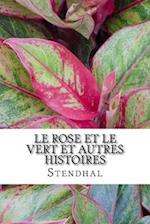 Le Rose Et Le Vert Et Autres Histoires