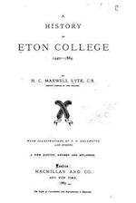 A History of Eton College, 1440-1884