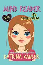 Mind Reader - Book 2: It's Complicated: (Diary Book for Girls aged 9-12) 