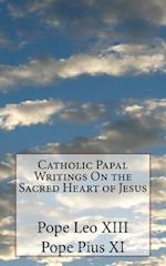 Catholic Papal Writings on the Sacred Heart of Jesus