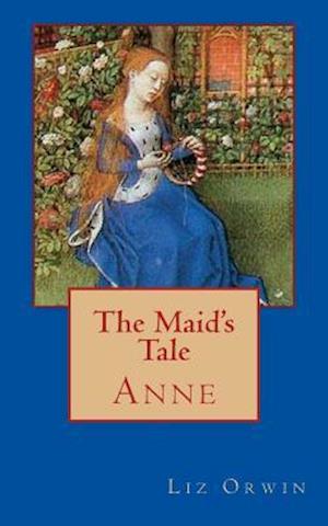 The Maid's Tale - Anne