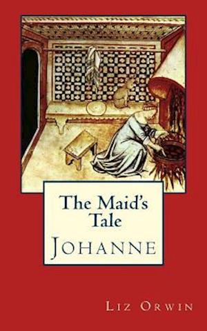 The Maid's Tale - Johanne