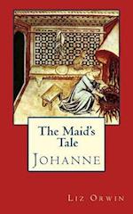 The Maid's Tale - Johanne