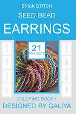 Brick Stitch Seed Bead Earrings: 21 patterns. Coloring book 