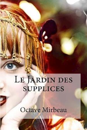 Le Jardin Des Supplices