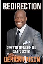 Redirection: Surviving Detours On The Road To Destiny 