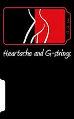 Heartache and G-strings