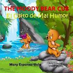 The Moody Bear Cub /El Osito de Mal Humor