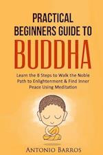 A Practical Beginners Guide to Buddha