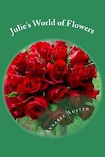 Julie's World of Flowers