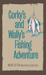 Corky's and Wally's Fishing Adventure