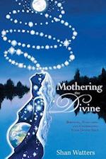 Mothering the Divine