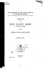 The Obligations of the United States as to Panama Canal Tolls, Speech of Hon. Elihu Root