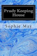 Prudy Keeping House