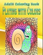 Adult Coloring Book Playing with Colors