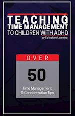 Teaching Time Management to Children with ADHD
