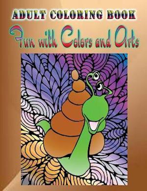 Adult Coloring Book Fun with Colors and Arts