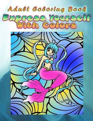 Adult Coloring Book Express Yourself with Colors