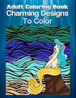 Adult Coloring Book Charming Designs to Color