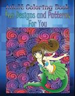 Adult Coloring Book Fun Designs and Patterns for You