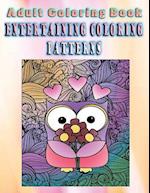 Adult Coloring Book Entertaining Coloring Patterns