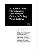 An Introduction to Microbiological and Corrosion Control in Cooling Water System