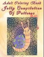 Adult Coloring Book Jolly Compilation of Patterns