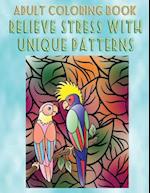 Adult Coloring Book Relieve Stress with Unique Patterns