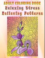 Adult Coloring Book Relaxing Stress Relieving Patterns